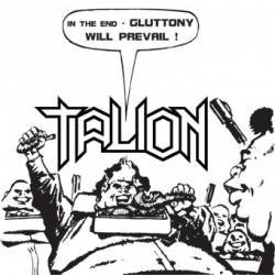 Talion (SWE) : Gluttony Will Prevail